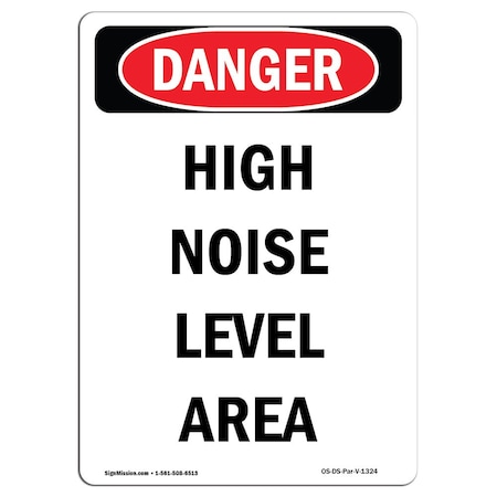 Safety Sign, OSHA Danger, 14" Height, Aluminum, Portrait High Noise Level Area, Portrait